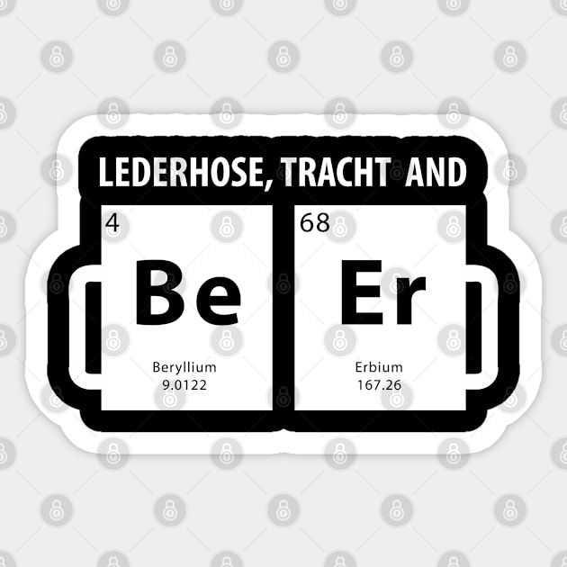 Oktoberfest Lederhose Tracht Beer Periodically Shirt (BeEr) Sticker by sheepmerch